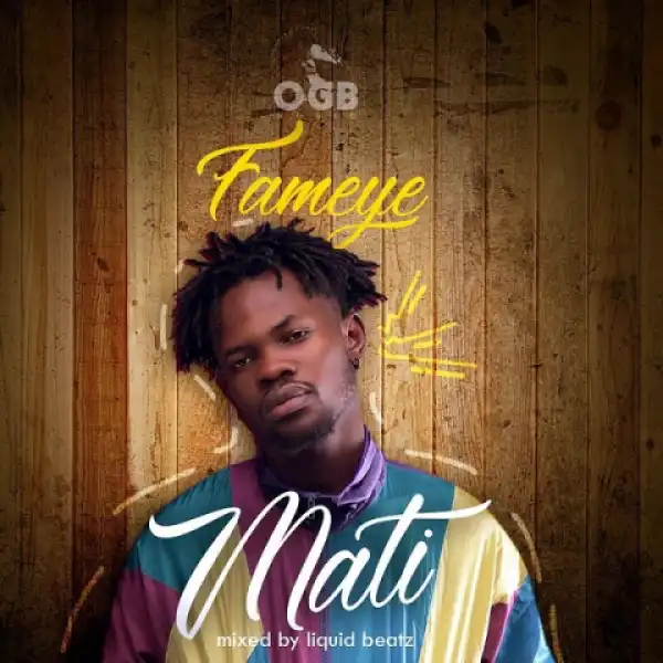 Fameye - Mati